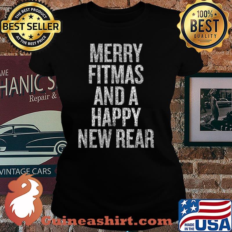 Merry Fitmas and a Happy New Rear Shirt Laides tee