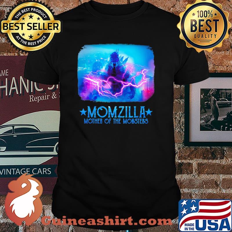 Momzilla Mother Of The Monsters Godzilla Shirt