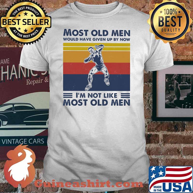 Most Old Men Would Have Given Up By Now I'm Not Like Most Old Men Shot Put Vintage Shirt