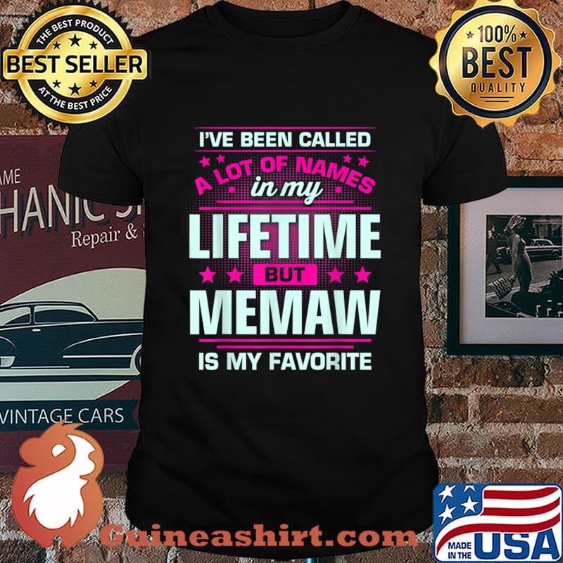 Mother’s Day Gift For Memaw Is My Name Favorite Shirt