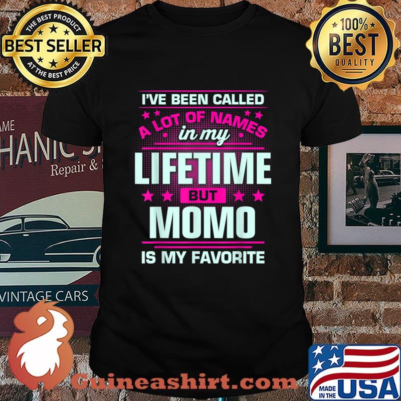 Mother’s Day Gift For Momo Is My Name Favorite Shirt