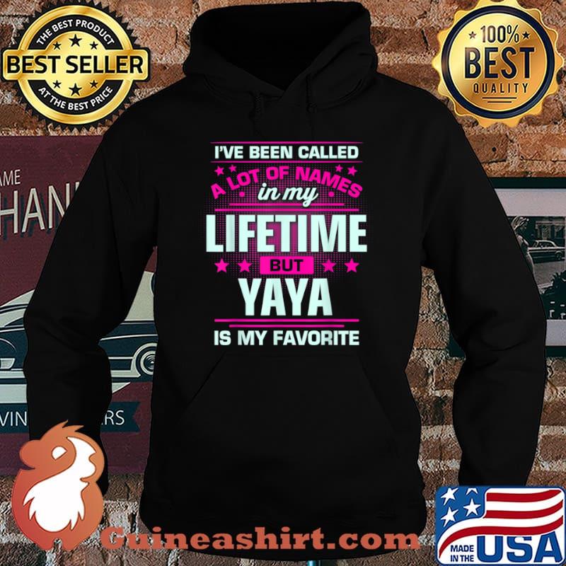 Mother’s Day Gift For Yaya Is My Name Favorite Shirt Hoodie