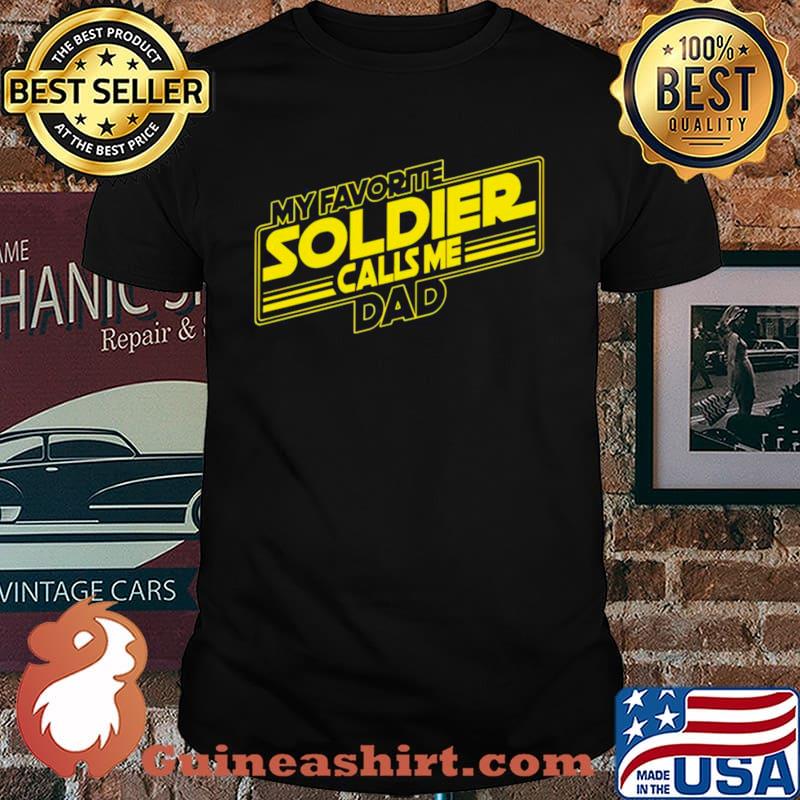 My Favorite Soldier Calls Me Dad shirt