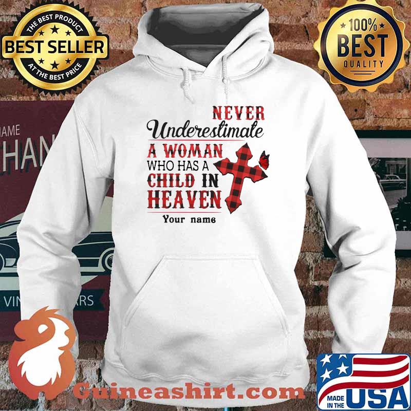 Never Underestimate A Woman Who Has A Child In Heaven Your Name Shirt Hoodie