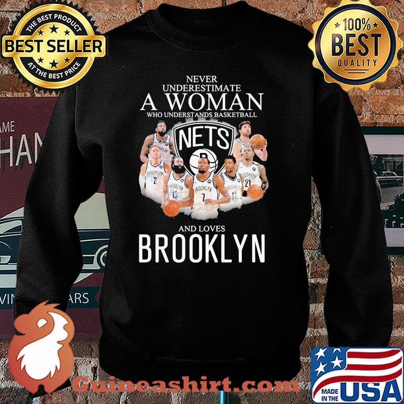 Never Underestimate A Woman Who Understand Basketball And Loves Brooklyn Signature Shirt Sweater