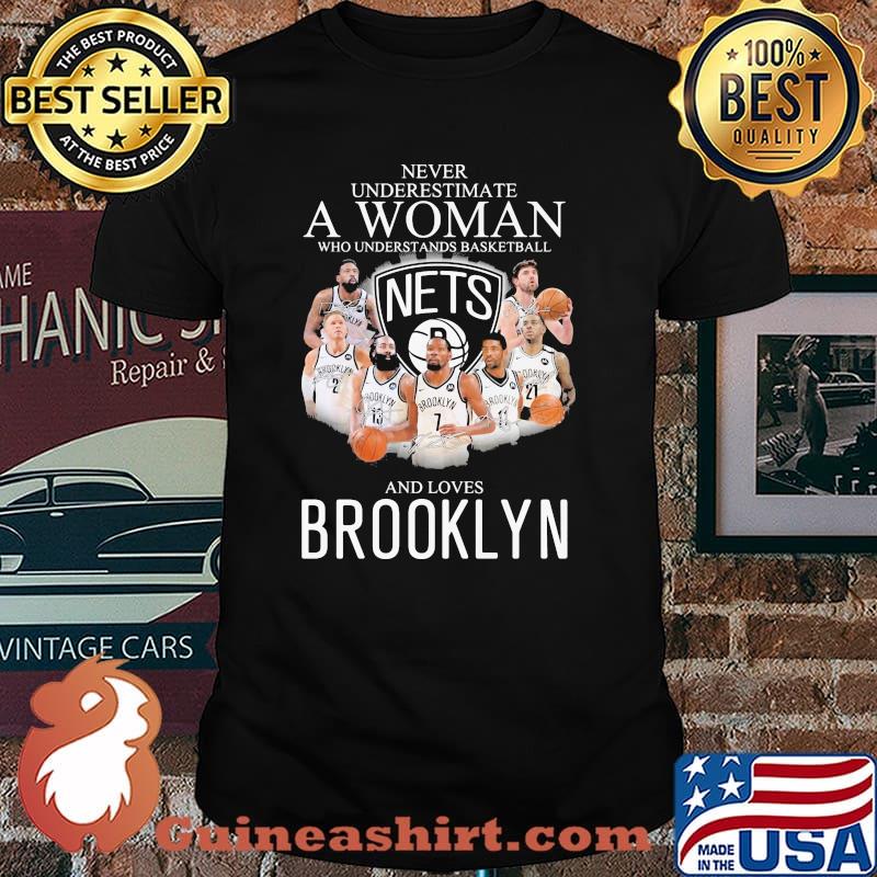 Never Underestimate A Woman Who Understand Basketball And Loves Brooklyn Signature Shirt