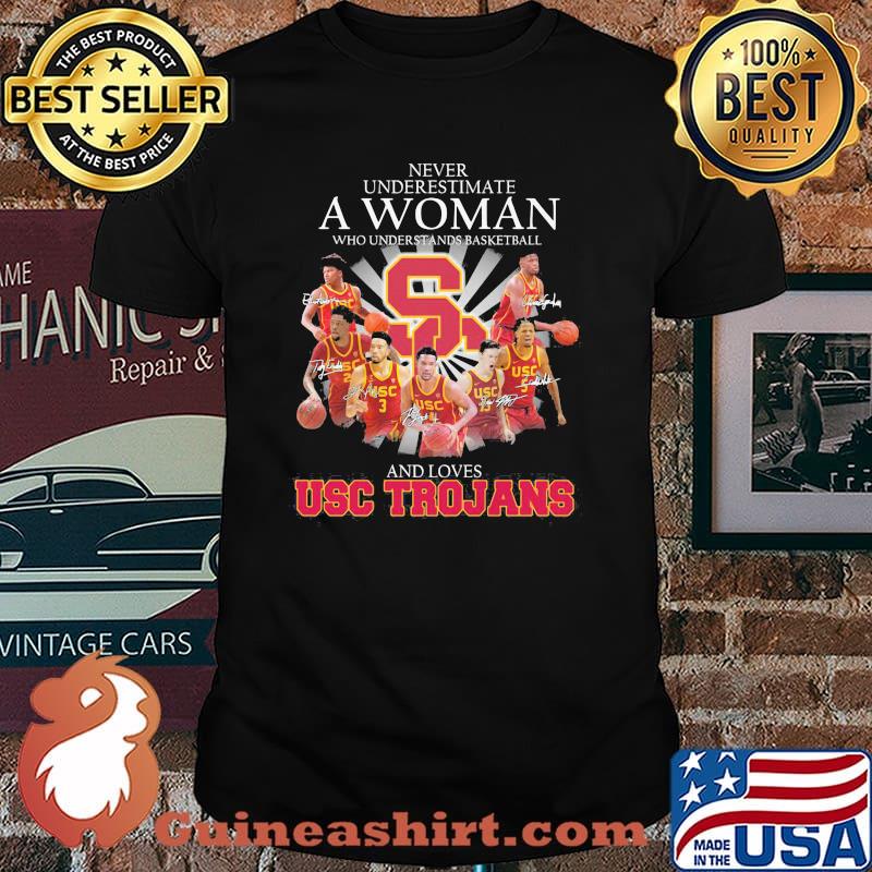 Never Underestimate A Woman Who Understands Basketball And Loves Usc Trojans Signature Shirt