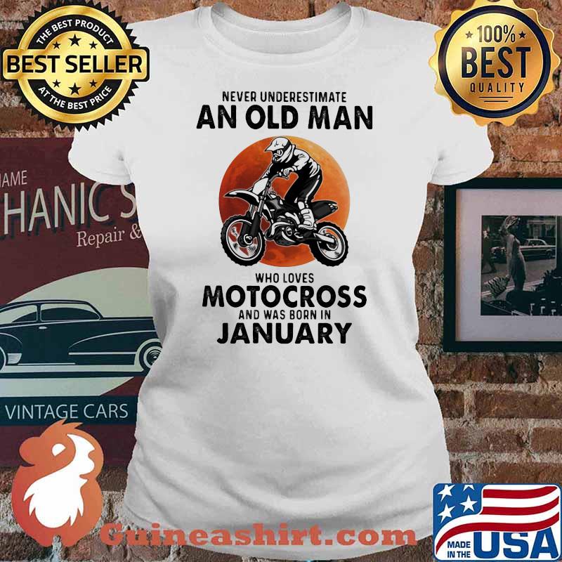 Never Underestimate An Old Man Who Loves Motocross And Was Born In January Blood Moon Shirt Ladies tee