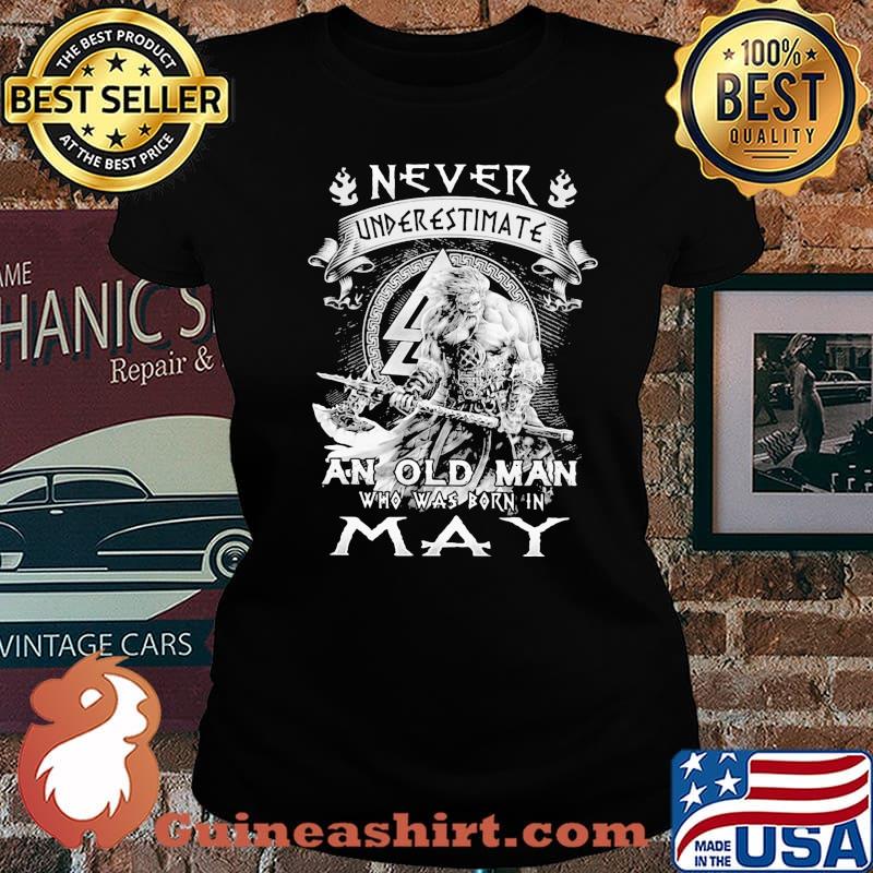 Never Underestimate An Old Man Who Was Bron In May Viking Shirt Laides tee