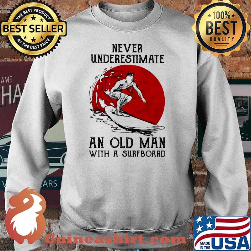 Never Underestimate An Old Man With A Surfboard Blood Moon Shirt Sweater