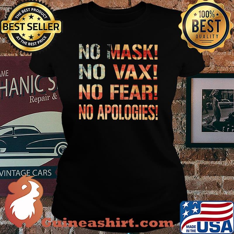 No Mask No Wax No Fear No Apologies American Flag Shirt Laides tee
