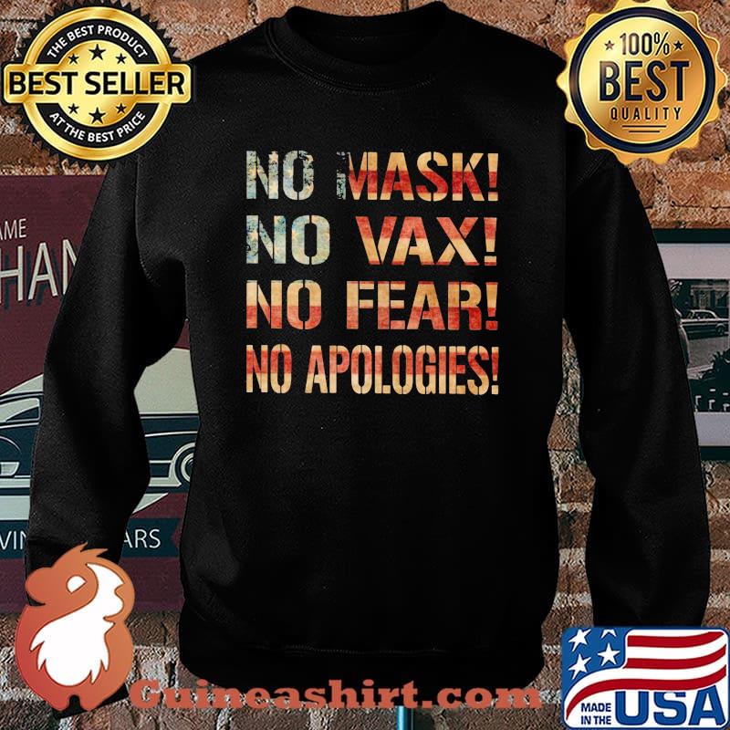 No Mask No Wax No Fear No Apologies American Flag Shirt Sweater