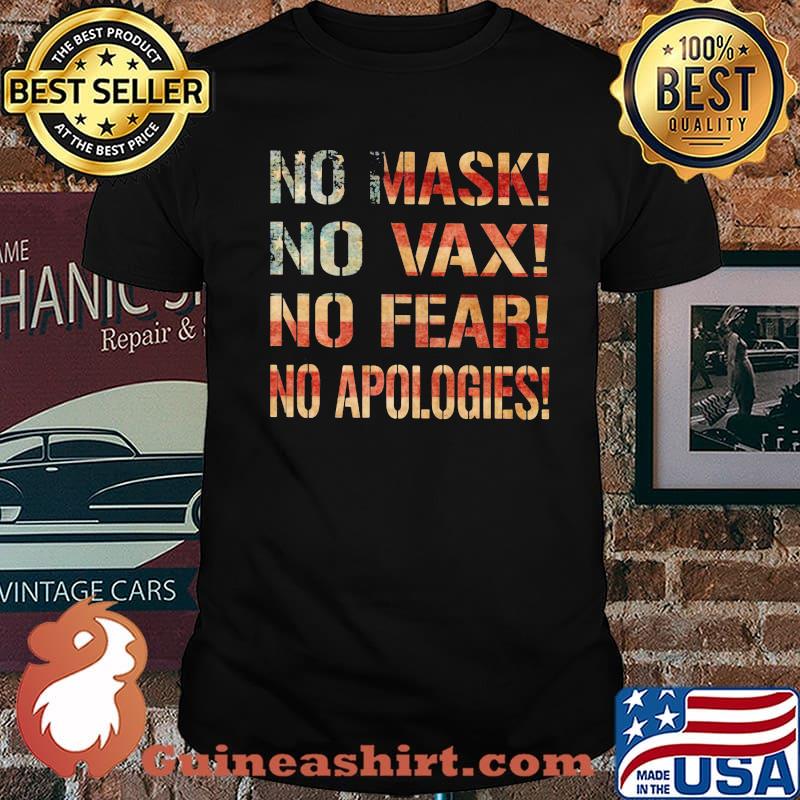 No Mask No Wax No Fear No Apologies American Flag Shirt