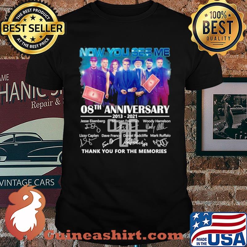 Now You See Me 08th Anniversary 2013 2021 Signatures Thank You For The Memories Shirt