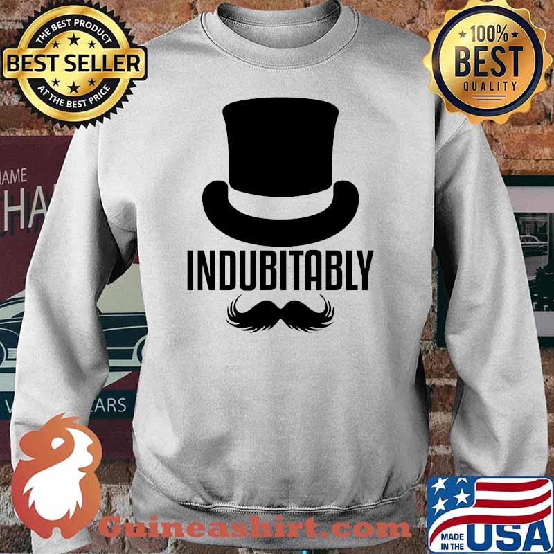 Official Indubitably Shirt Sweater
