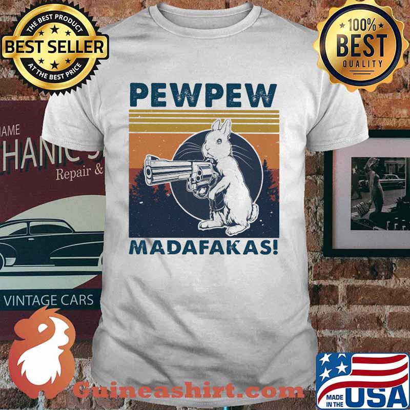 Pew Pew Madafakas Rabbits Vintage Shirt