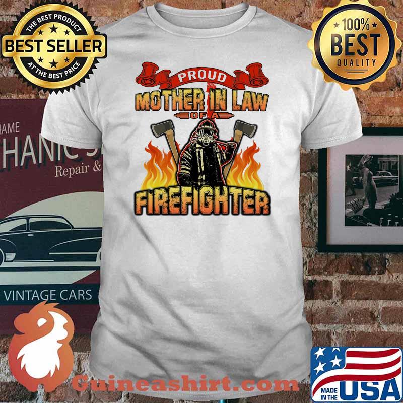 Proud Mother In Law Of A Firefighter Shirt