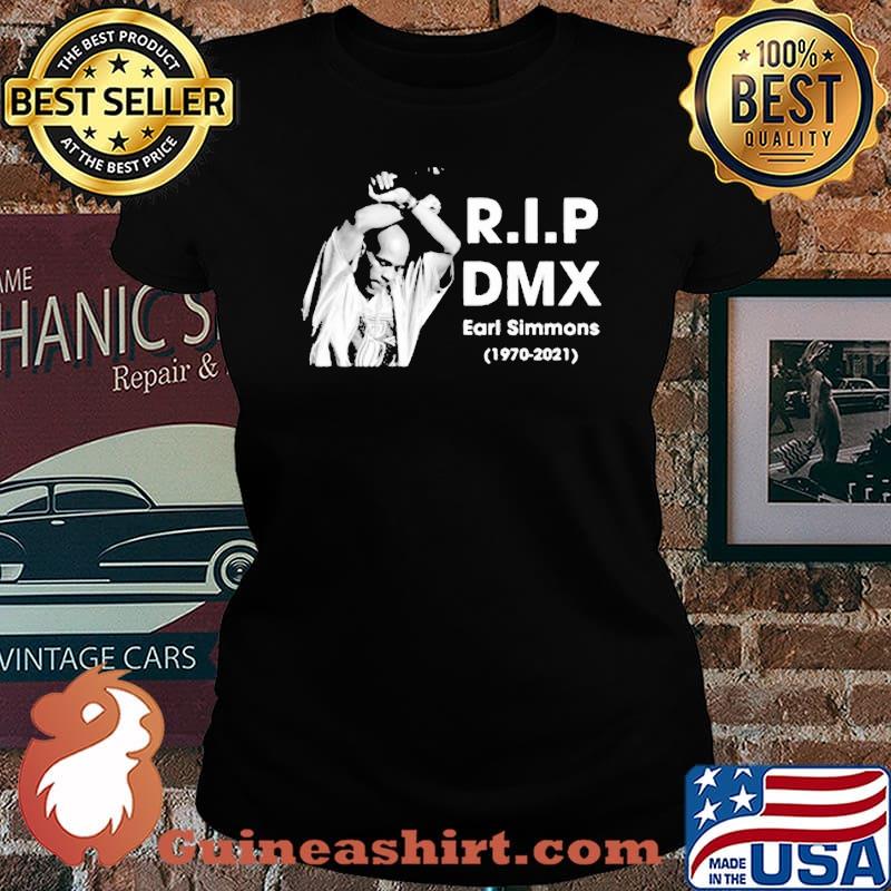R.i.p DMX Rest In Peace 1970 2021 Shirt Laides tee