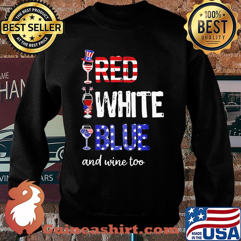Red White Blue And Wine Too American flag Shirt Sweater