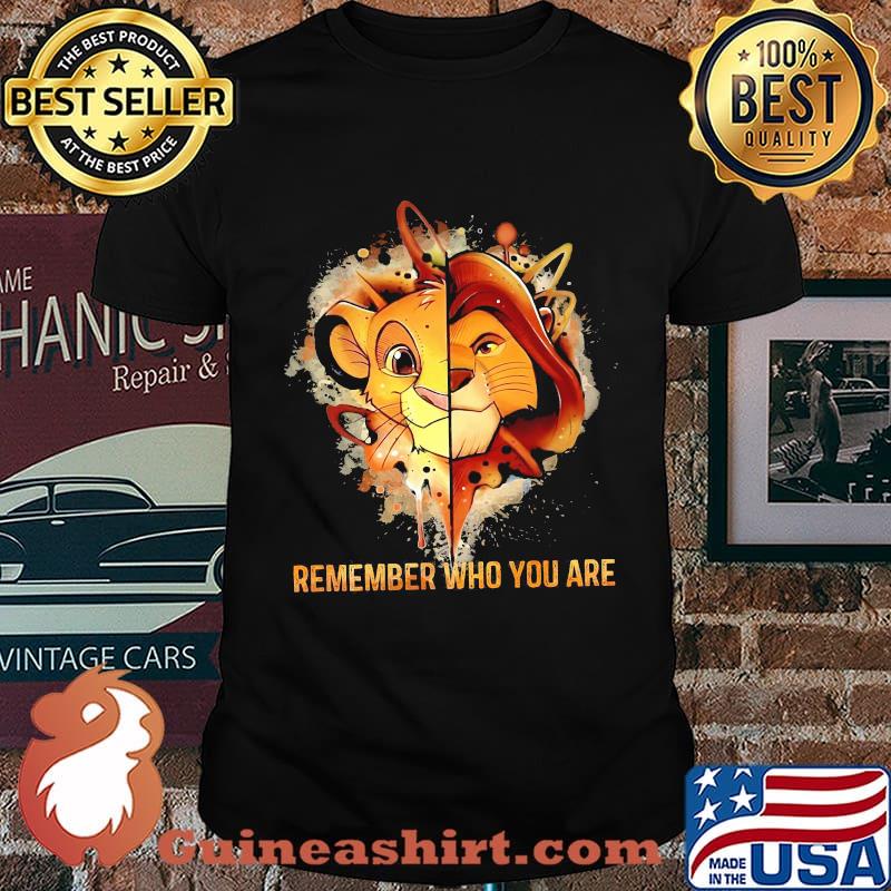 Remember Who You Are The Lion King Shirt