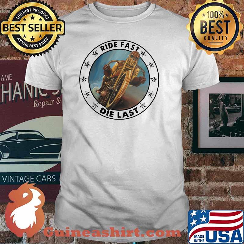 Ride Fast Die Last Skull Motorcycle Shirt