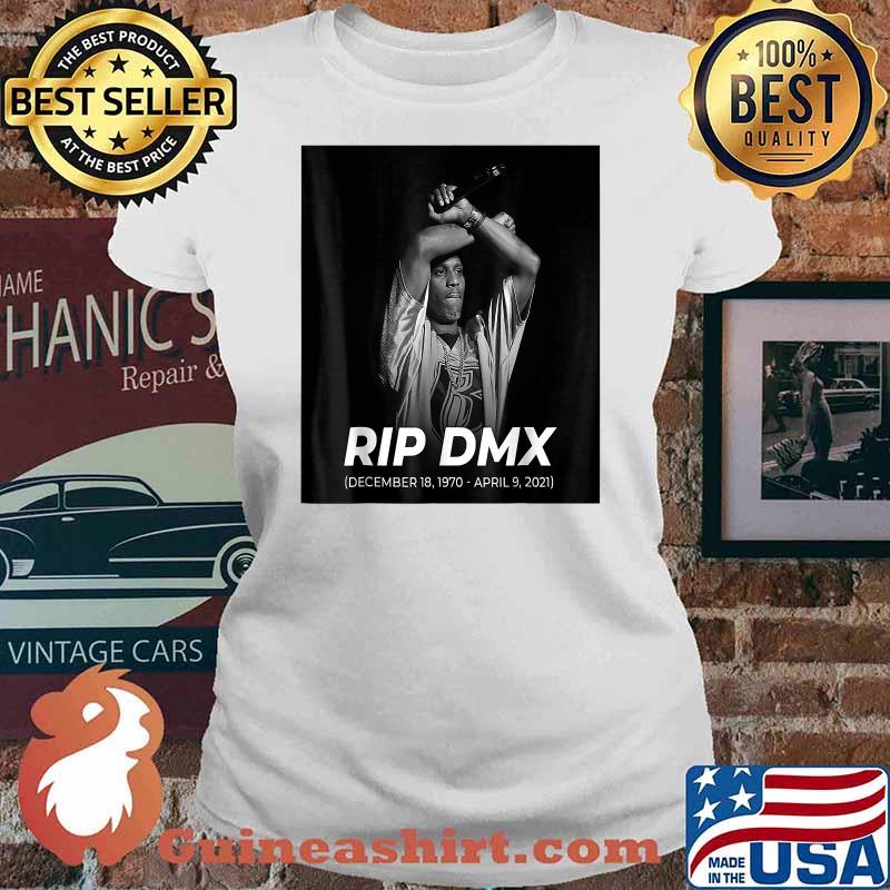 RIP D.M.X Day December 18 1970 April 9 2021 Shirt Ladies tee