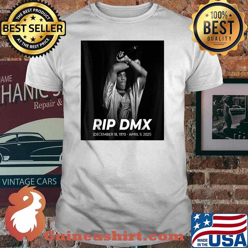 RIP D.M.X Day December 18 1970 April 9 2021 Shirt