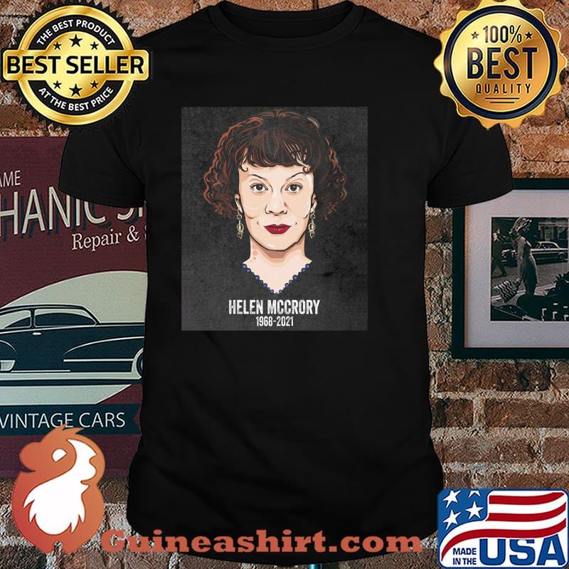 Rip Helen Mccrory 1968 2021 Shirt