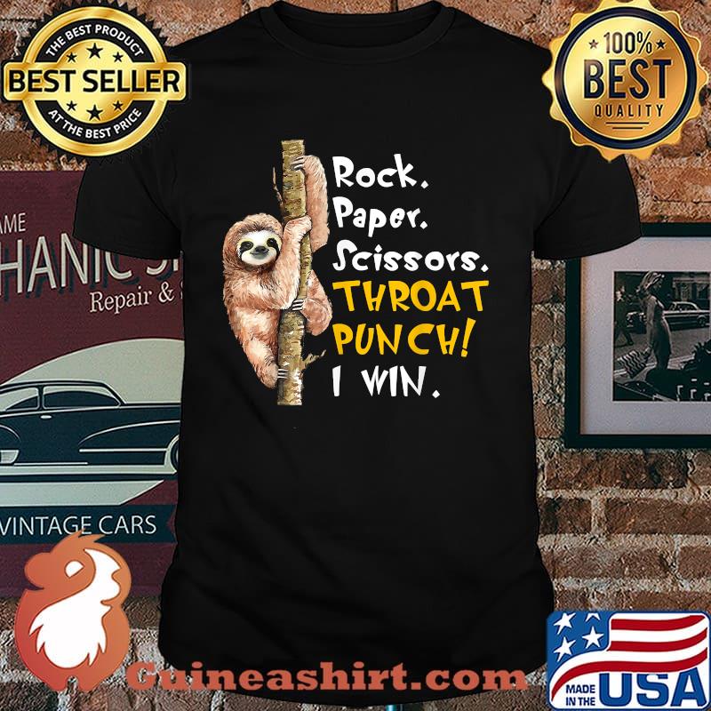 Rock Paper Scissors Throat Punch I Win Sloth Lovers Shirt