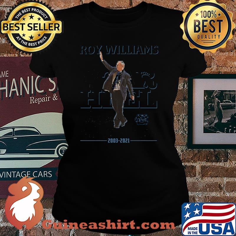 Roy Williams It's A Great Day To Be A Tar Heel Thanks For The Memories 2003 2021 Signature Shirt Laides tee