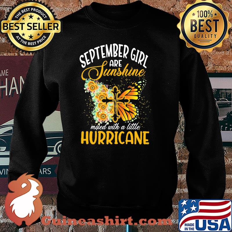 September Girl Are Sunshine Mixed With A Little Hurricane Jesus Butterfly Sunflower Shirt Sweater