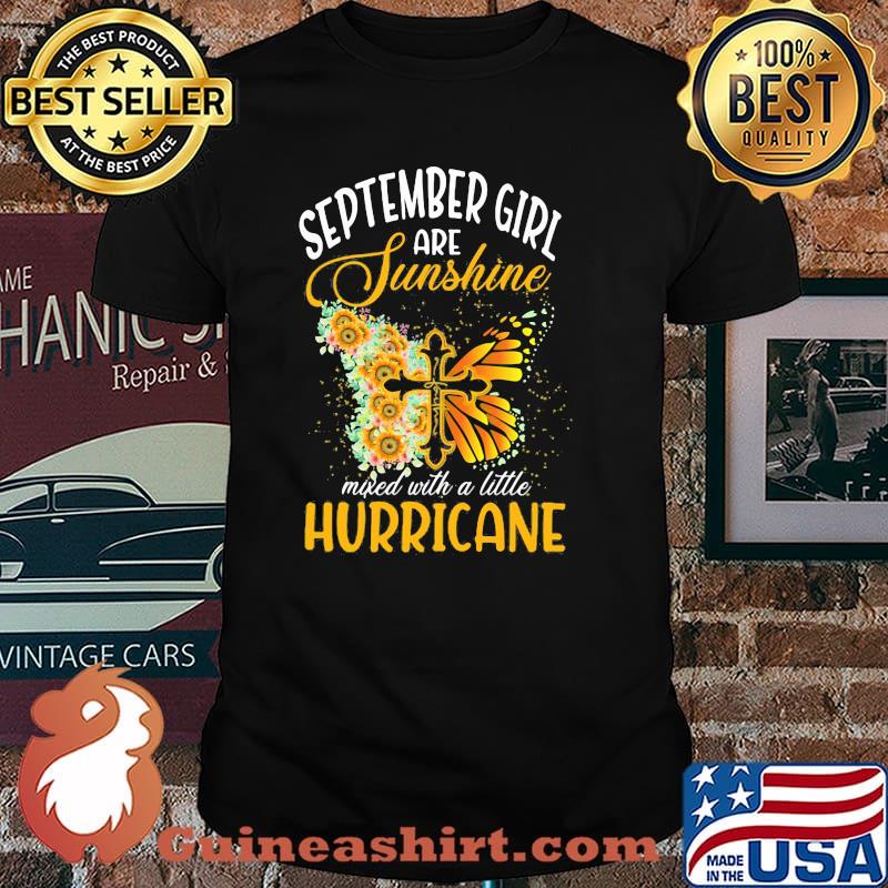 September Girl Are Sunshine Mixed With A Little Hurricane Jesus Butterfly Sunflower Shirt