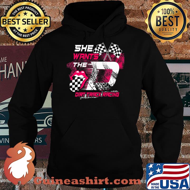 She Wants The Dirt Track Racing Shirt Hoodie