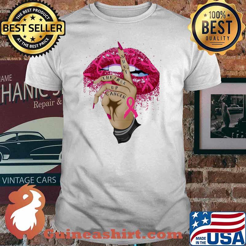 Shut The Fuck Up Cancer Mouth Awareness Shirt