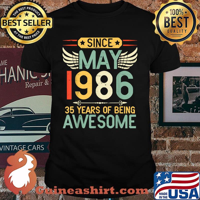 Since May 1986 Happy My Birthday 35 Years Of Being Awesome Vintage Shirt