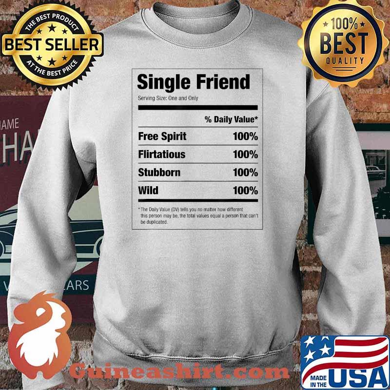 Single Friend Nutritional Facts Shirt Sweater