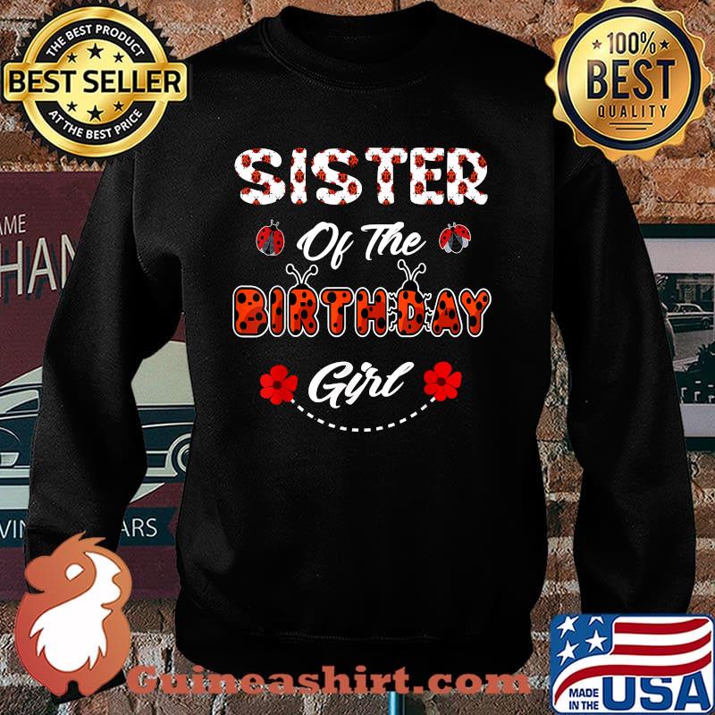 Sister Of The Birthday Girl - Family Ladybug Birthday Shirt Sweater