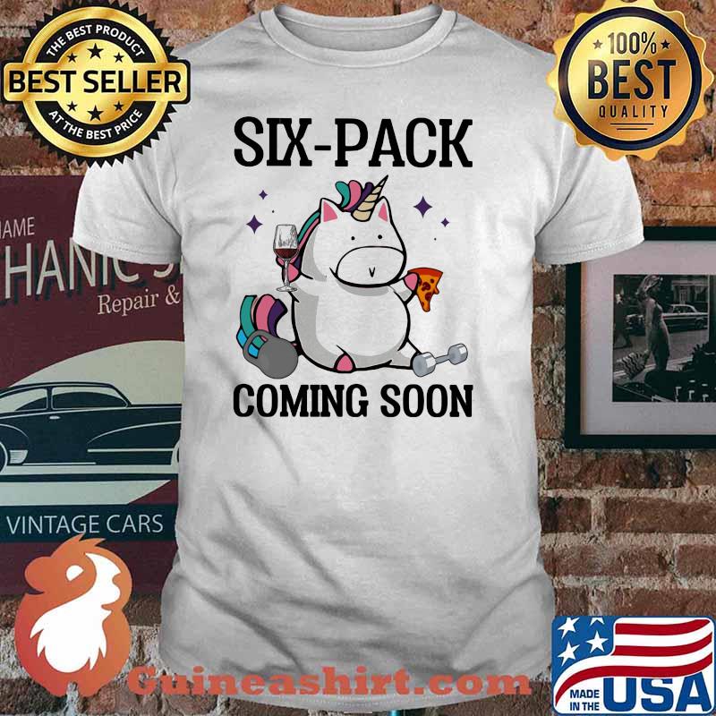 Six Pack Coming Soon Unicorn Shirt