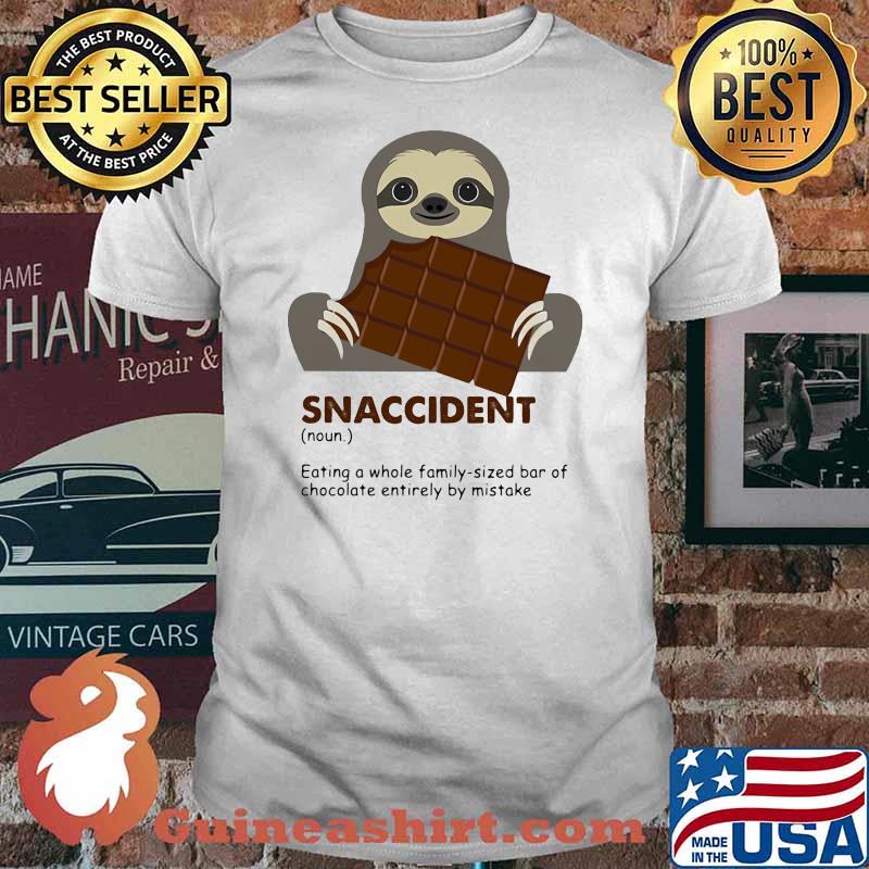 Snaccident Eating A Whole Family Sized Bar Of Chocolate Entirely By Mistake Sloth Shirt