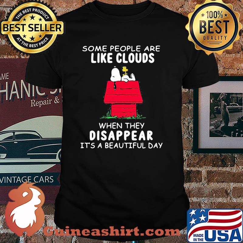 Some People Are Like Clouds When They Disappaer It’s A Beautiful Day Snoopy Shirt