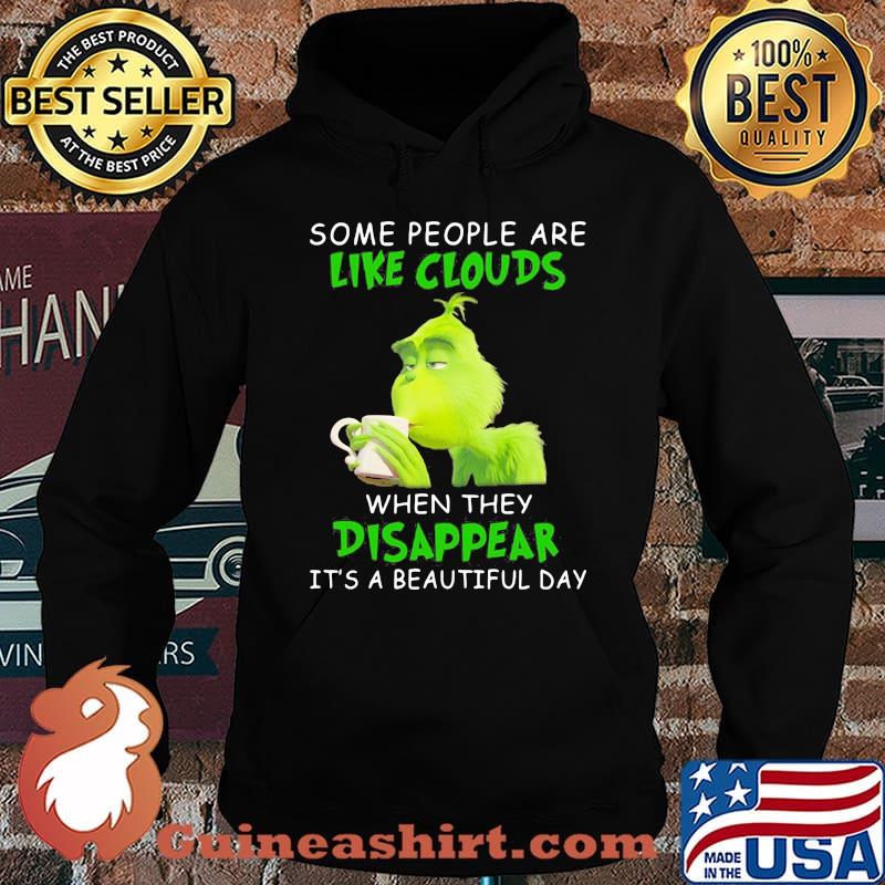 Some People Are Like Clouds When They Disappear It’s A Beautiful Day Grinch Shirt Hoodie