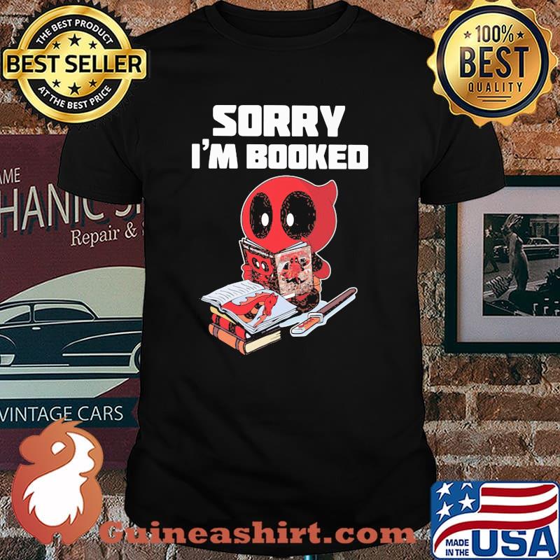 Sorry Im Booked Deadpool Shirt