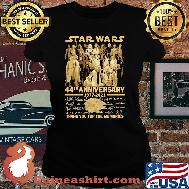 Star Wars 44th Anniversary 1977 2021 Thank You For The Memories Signature Shirt Laides tee