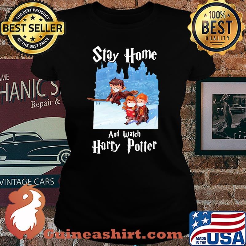 Stay Home And Watch Harry Potter Covid Shirt Laides tee