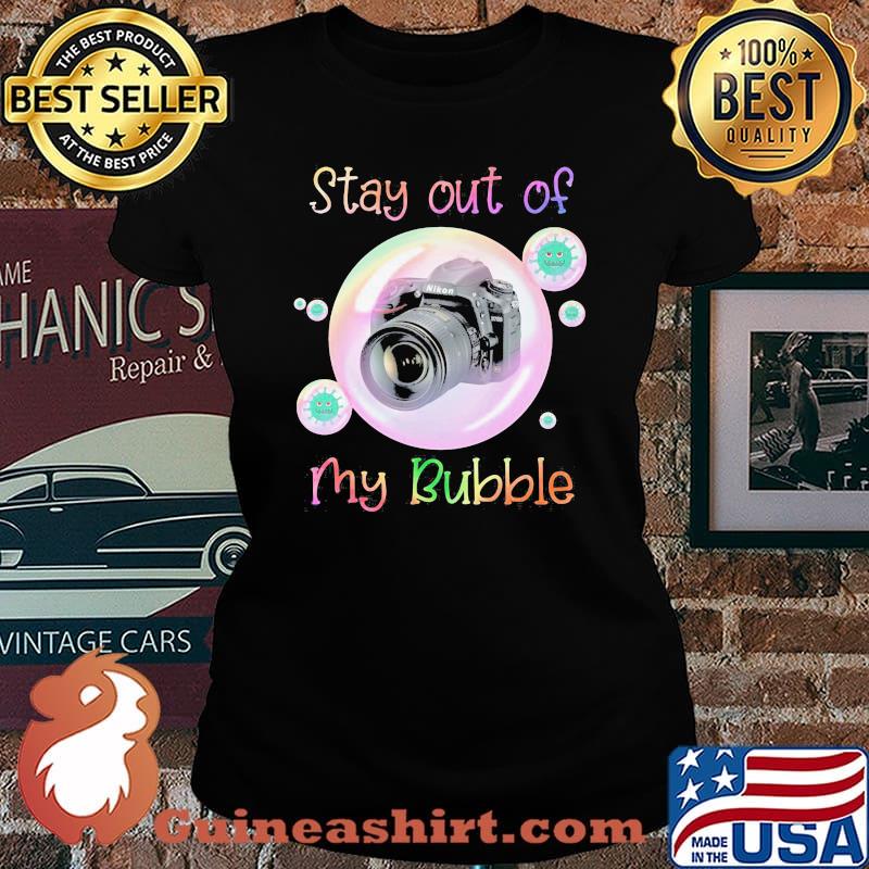 Stay Out Of My Bubble Camera virus Shirt Laides tee
