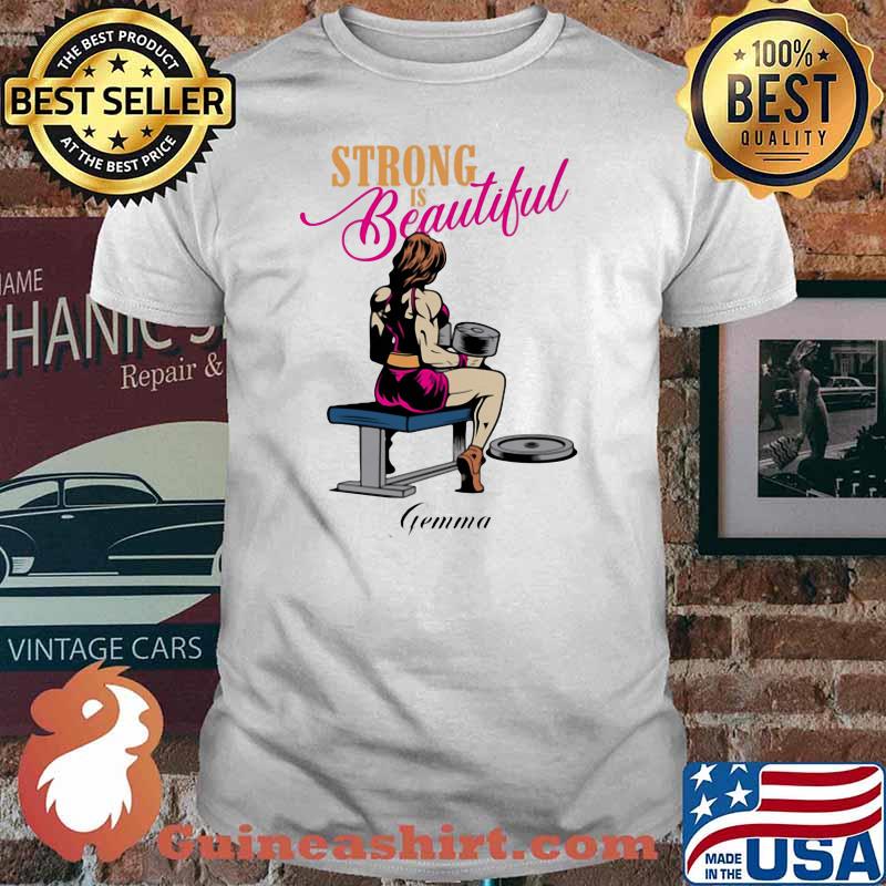 Strong Is Beautiful Gemma Strong Girl Weightlifting Shirt