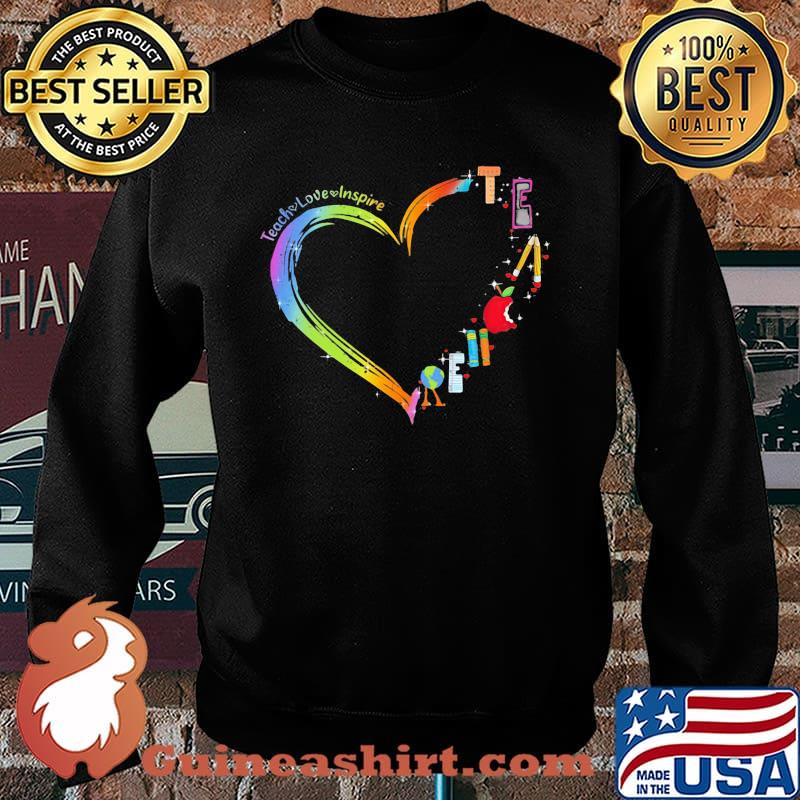 Teach Love Inspire Heart Shirt Sweater