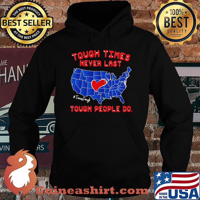 Texas Tough times never last Tough people do Shirt Hoodie