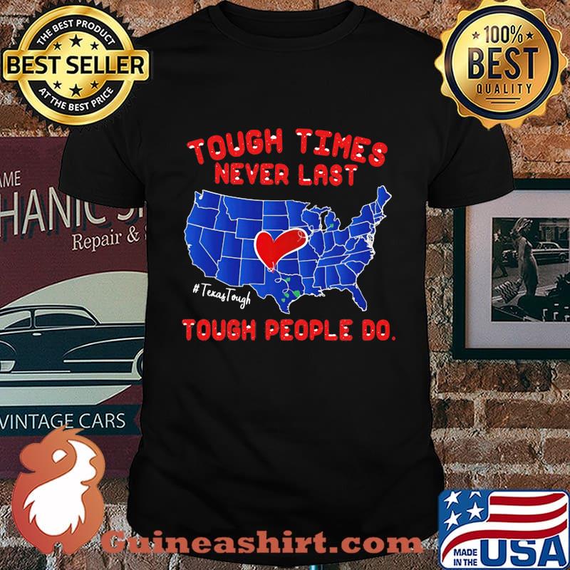 Texas Tough times never last Tough people do Shirt