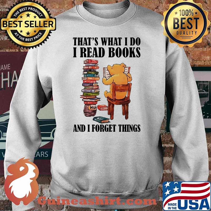 That’s What I Do I Read Books And I Forget Things Bear Shirt Sweater